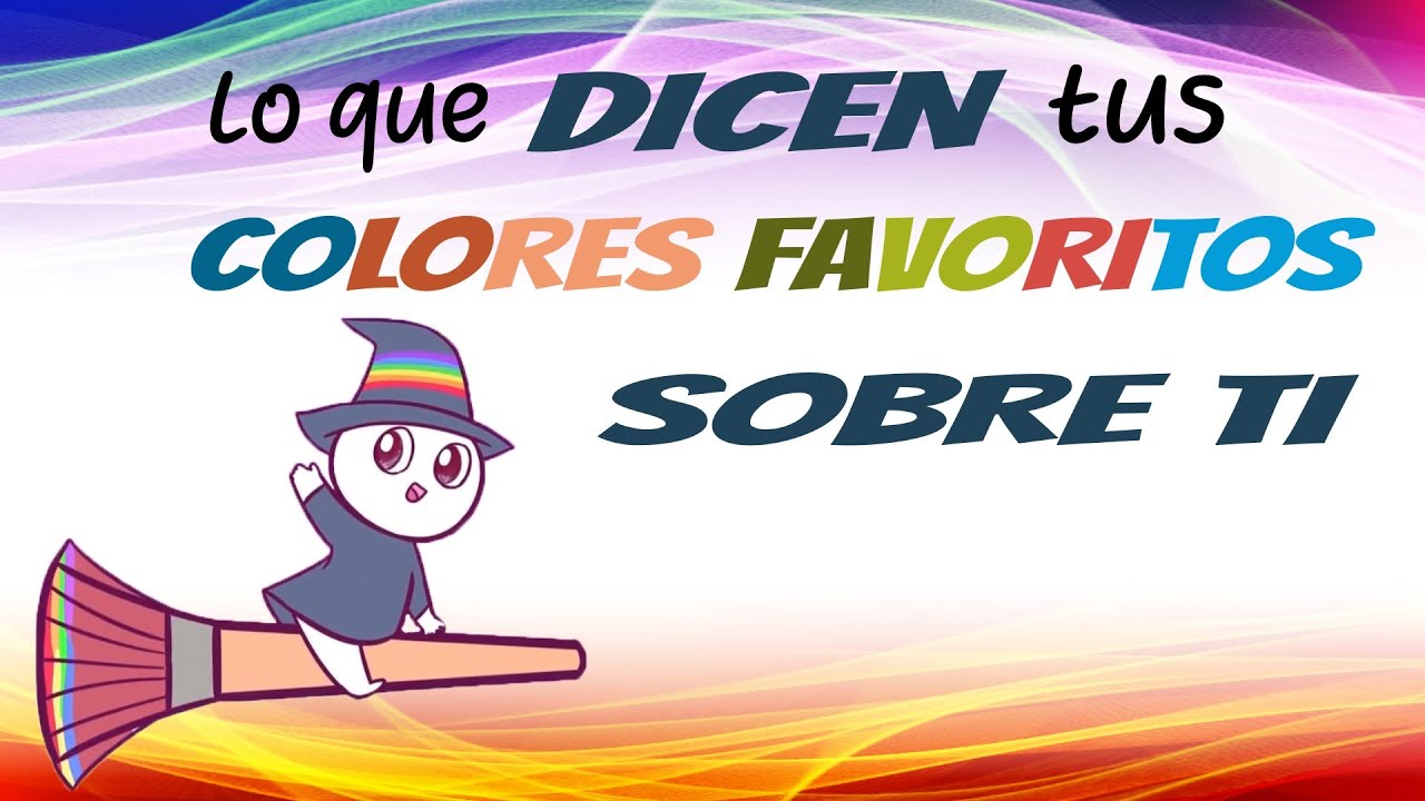Lo que TUS COLORES favoritos DICEN sobre TI