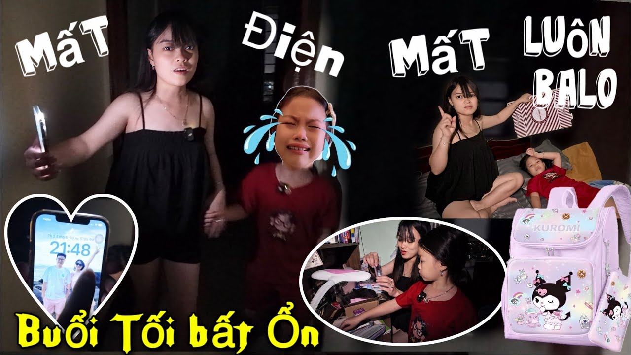 Buổi Tối Bất Ổn Đang Học Thì Mất Điện Nóng Như Cái Lò Quỳnh Nhi Tìm Mãi Không Thấy Balo Đi Học