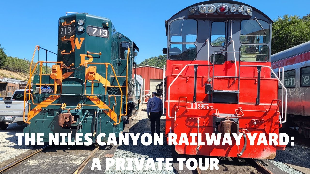 The Niles Canyon Railway Yard: A Tour
