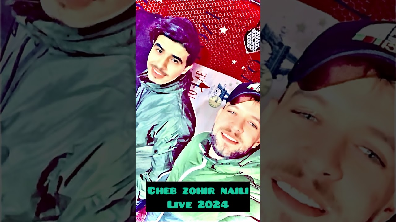 Cheb zohir naili 2024