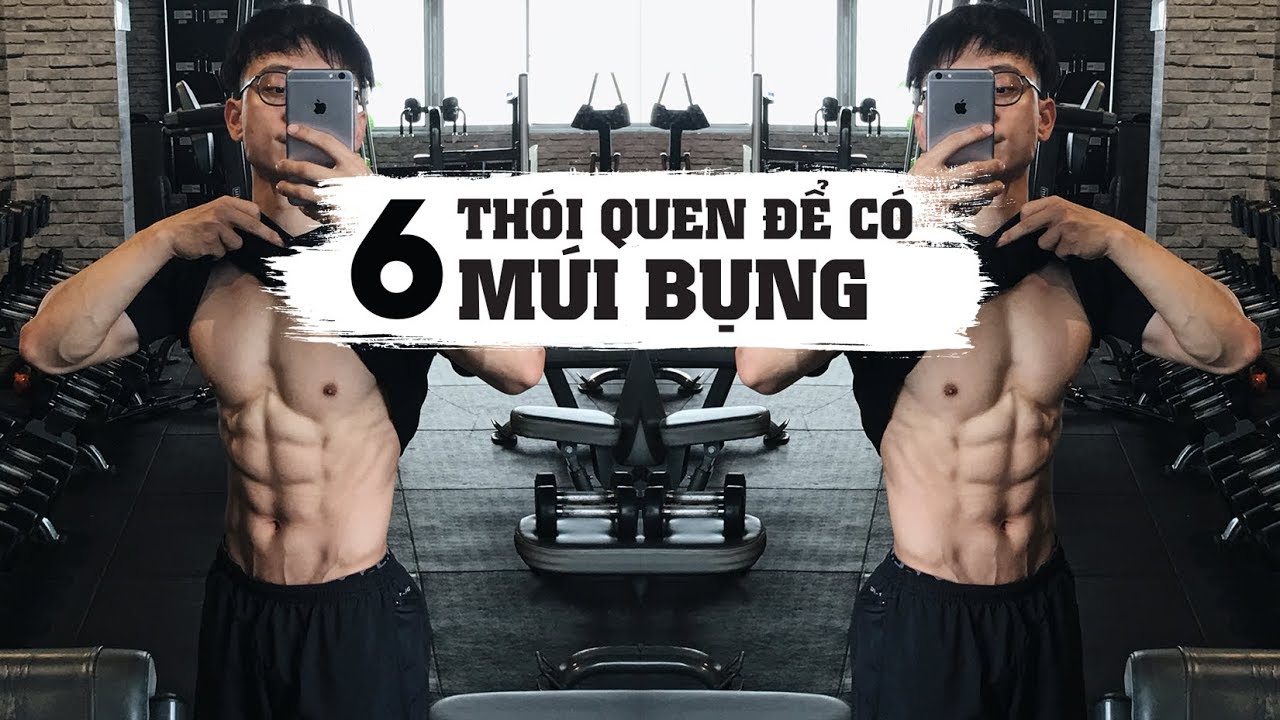 6 Thói quen cho 6 múi | Tập sao để múi đẹp, eo thon | SHINPHAMM
