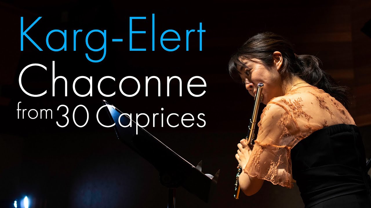 カルク=エラート：30のカプリス 作品107より第30番 シャコンヌ へ短調　S.Karg-Elert: 30 Caprices op.107 No.30 Chaconne f-moll