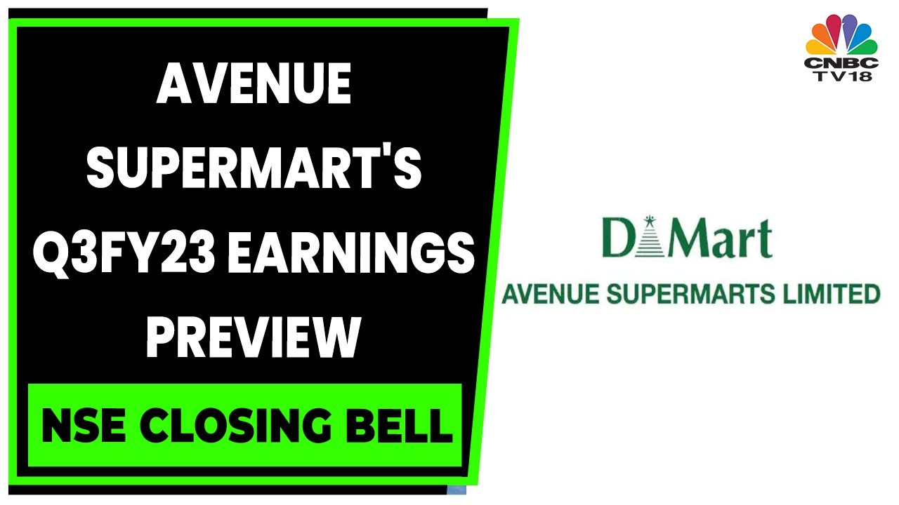 Key Expectations From Avenue Supermart's Q3FY23 Earnings | NSE Closing Bell | CNBC-TV18