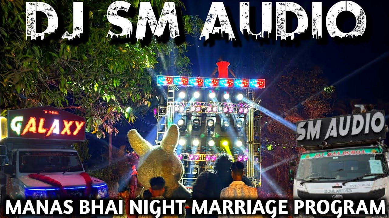 Dj Sm Audio Night Marriage Program || Djx Technical Shekhar 