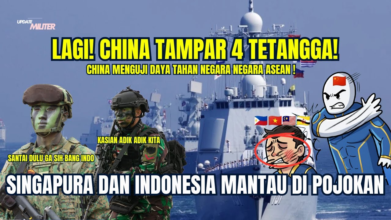 LAGI! CHINA TAMPAR 4 NEGARA ASEAN &mdash; INDONESIA & SINGAPURA ADEM AYEM