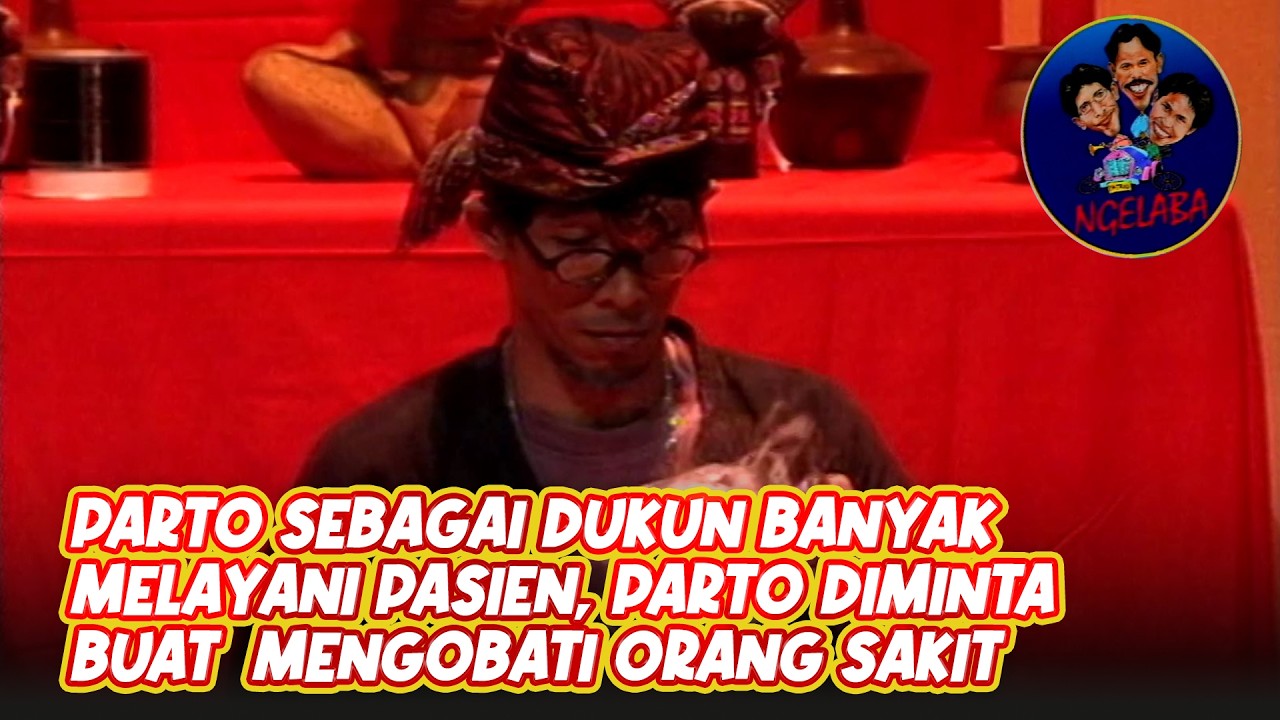 Parto sebagai dukun banyak melayani pasien; Parto diminta buat mengobati orang sakit | NGELABA