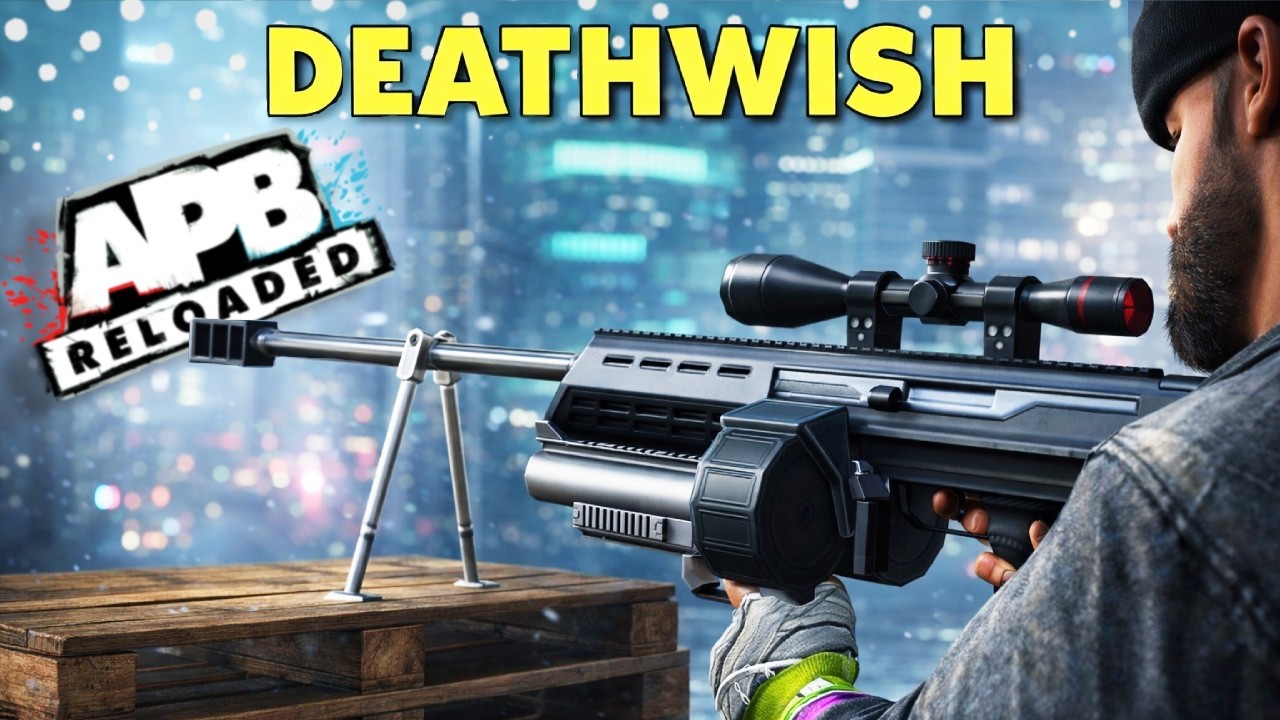 DEATHWISH! - APB Reloaded