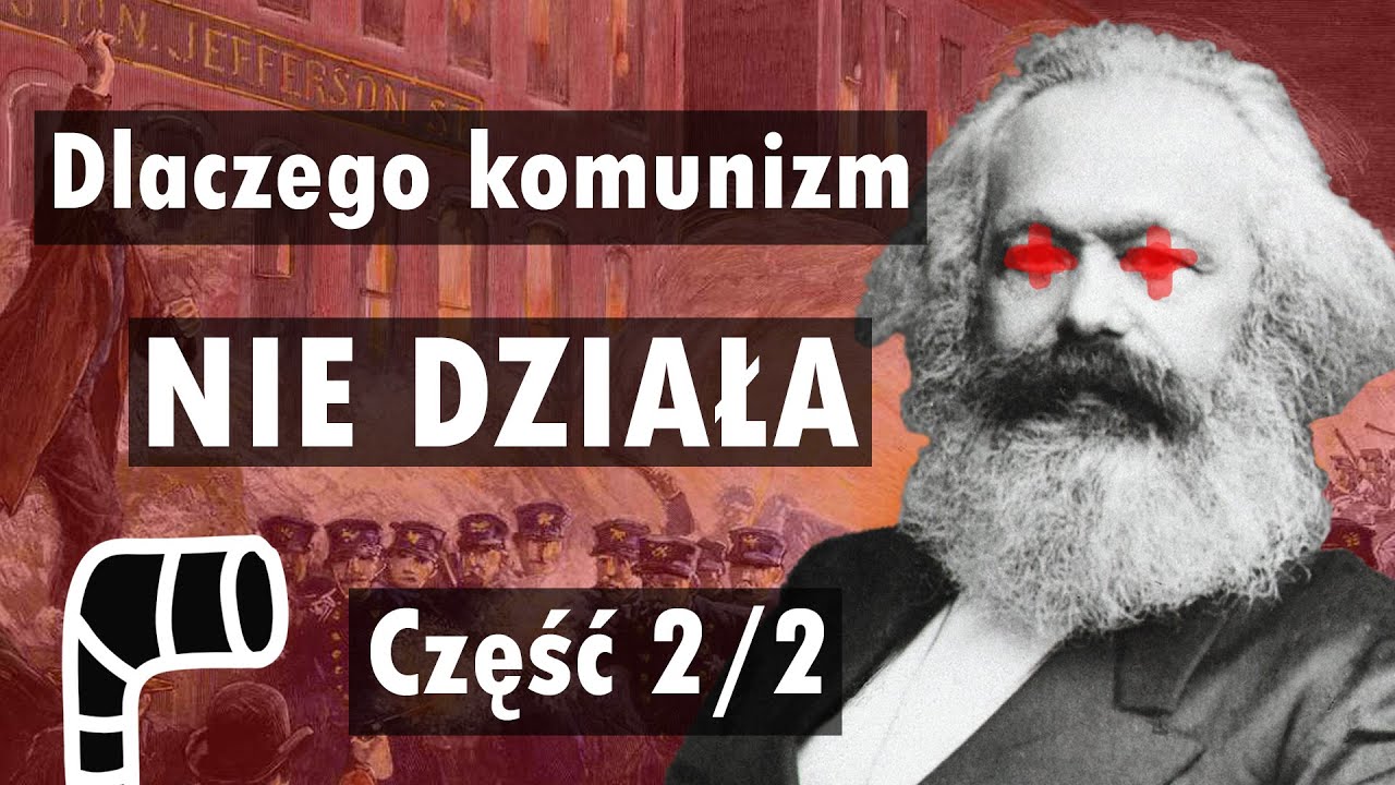 Krytyka komunizmu - Marksizm cz. 2/2 - Peryskop