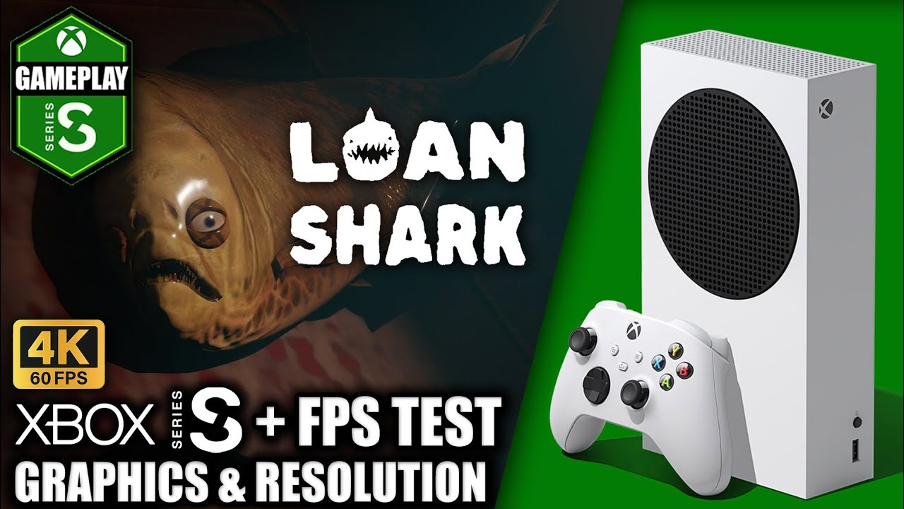 Loan Shark - Xbox Series S Gameplay + FPS Test