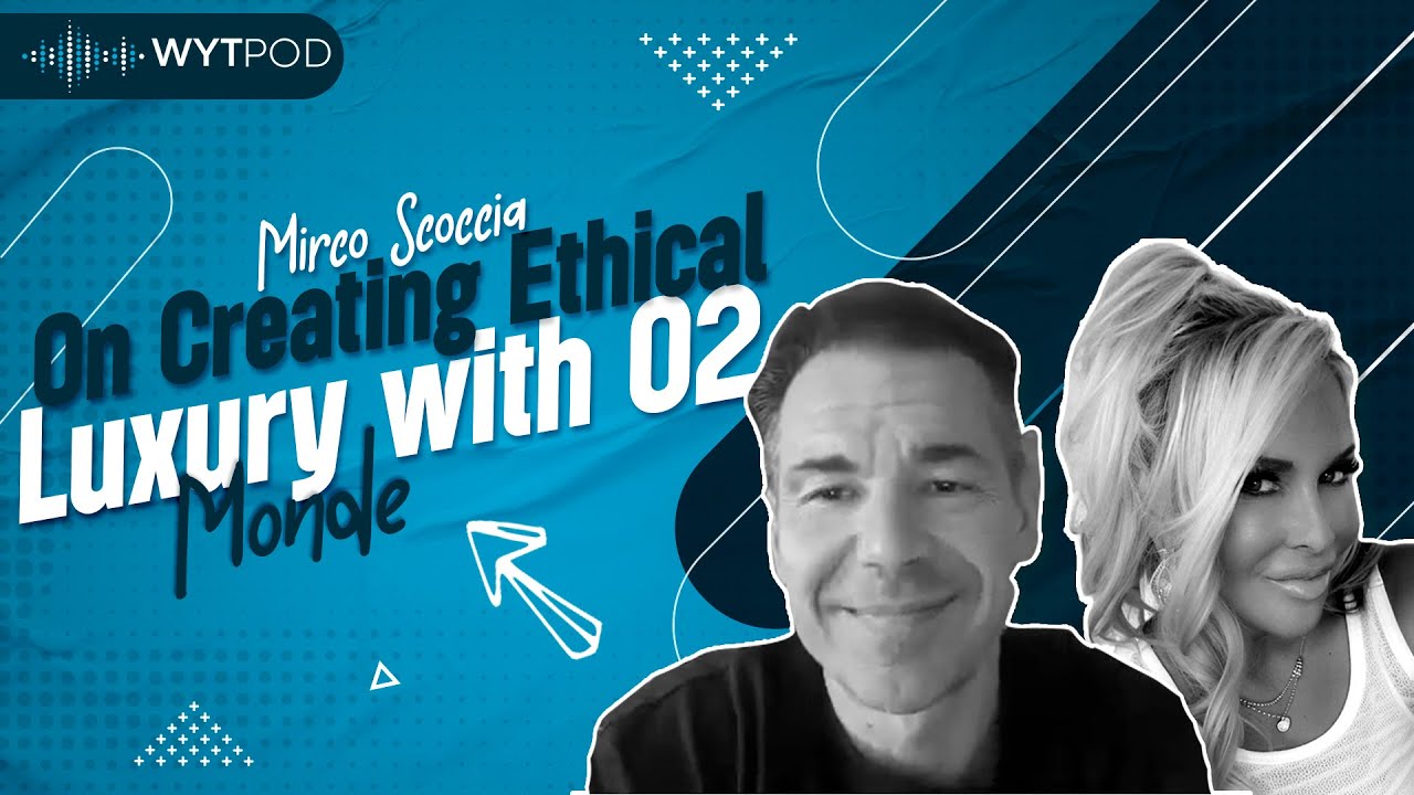 Mirco Scoccia on Creating Ethical Luxury with O2 Monde