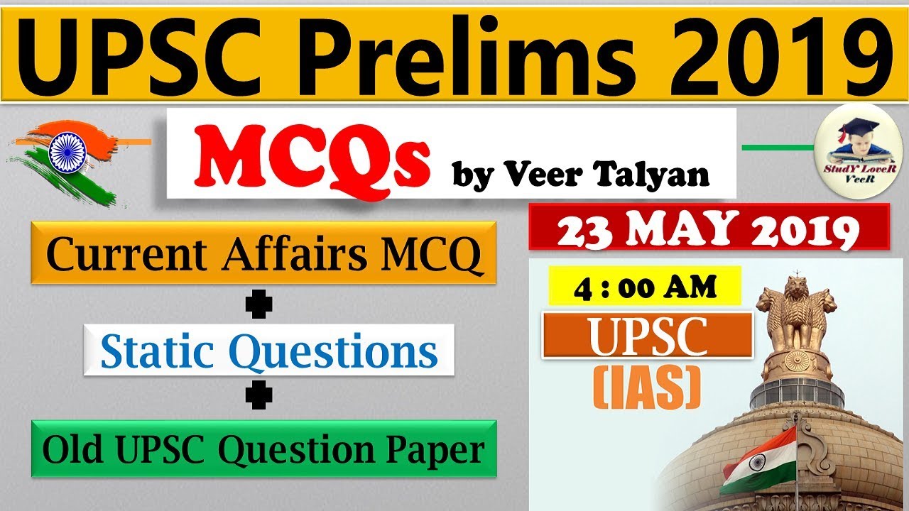 UPSC 2019 Prelims Preparation - 23 May 2019 Daily Current Affairs MCQ for UPSC / IAS by VeeR Talyan