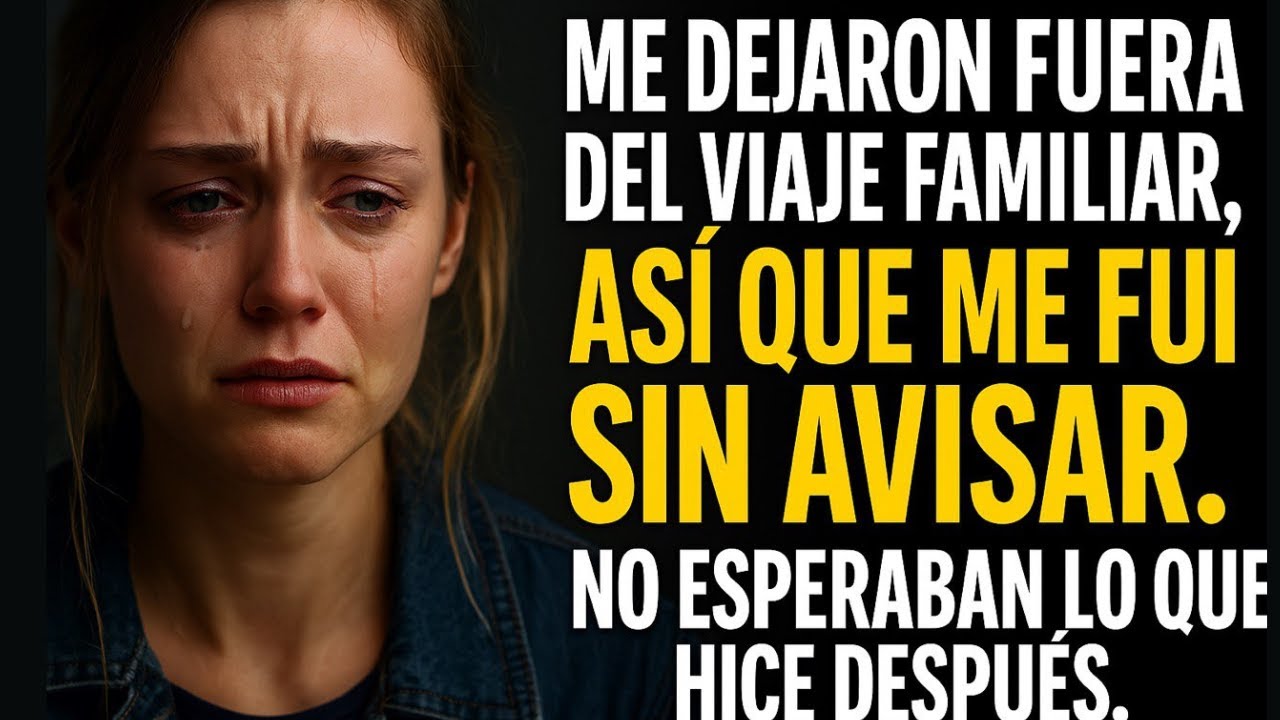 Me dejaron fuera del viaje familiar, así que me fui sin avisar. No esperaban lo que hice después.