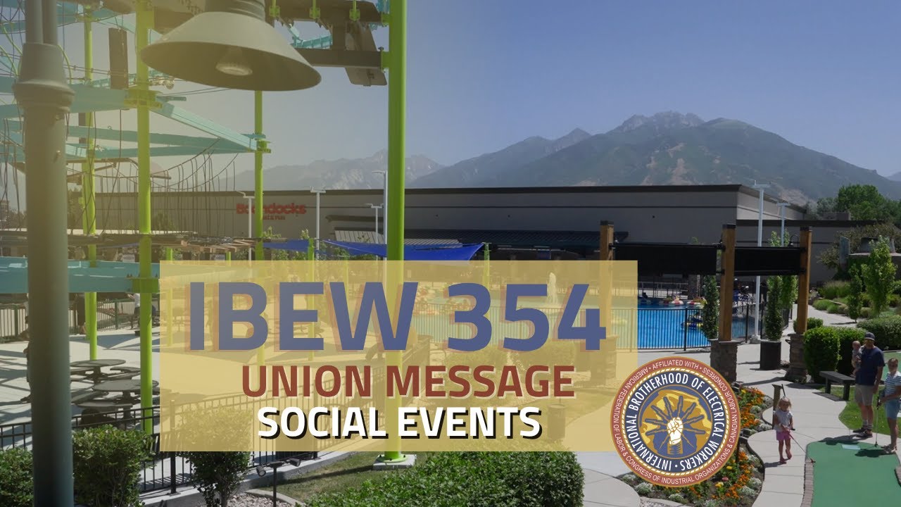 IBEW 354 Union Message: Social Events