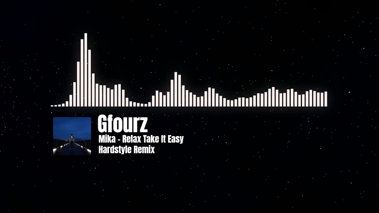 Mika - Relax Take It Easy (Gfourz Hardstyle Remix)