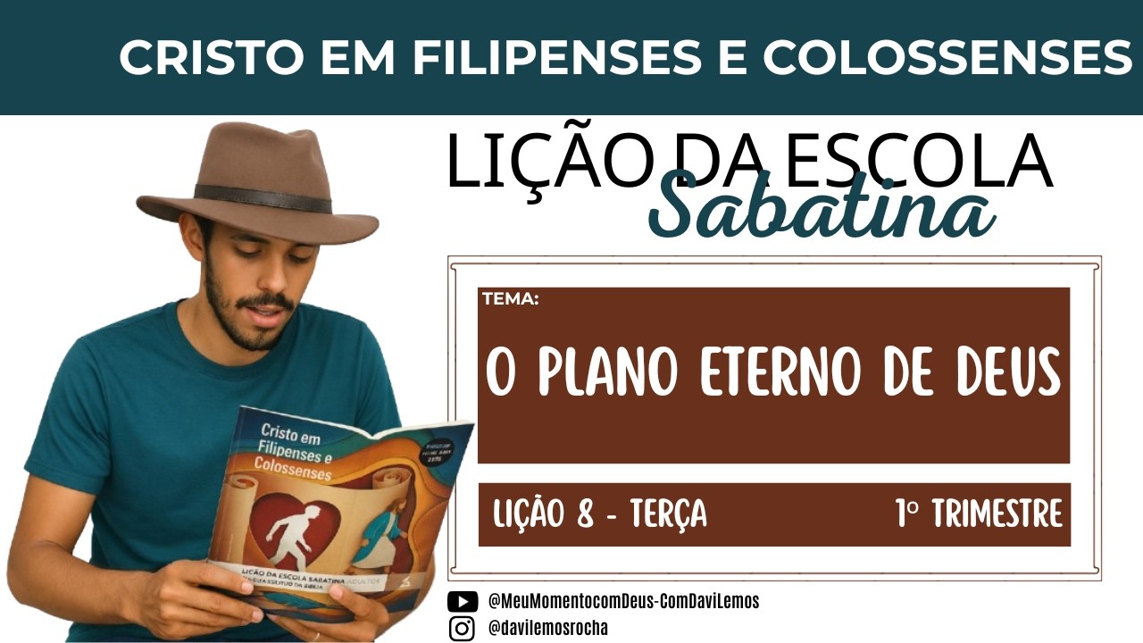 Lição da Escola Sabatina | O PLANO ETERNO DE DEUS | Terça 24 Fev