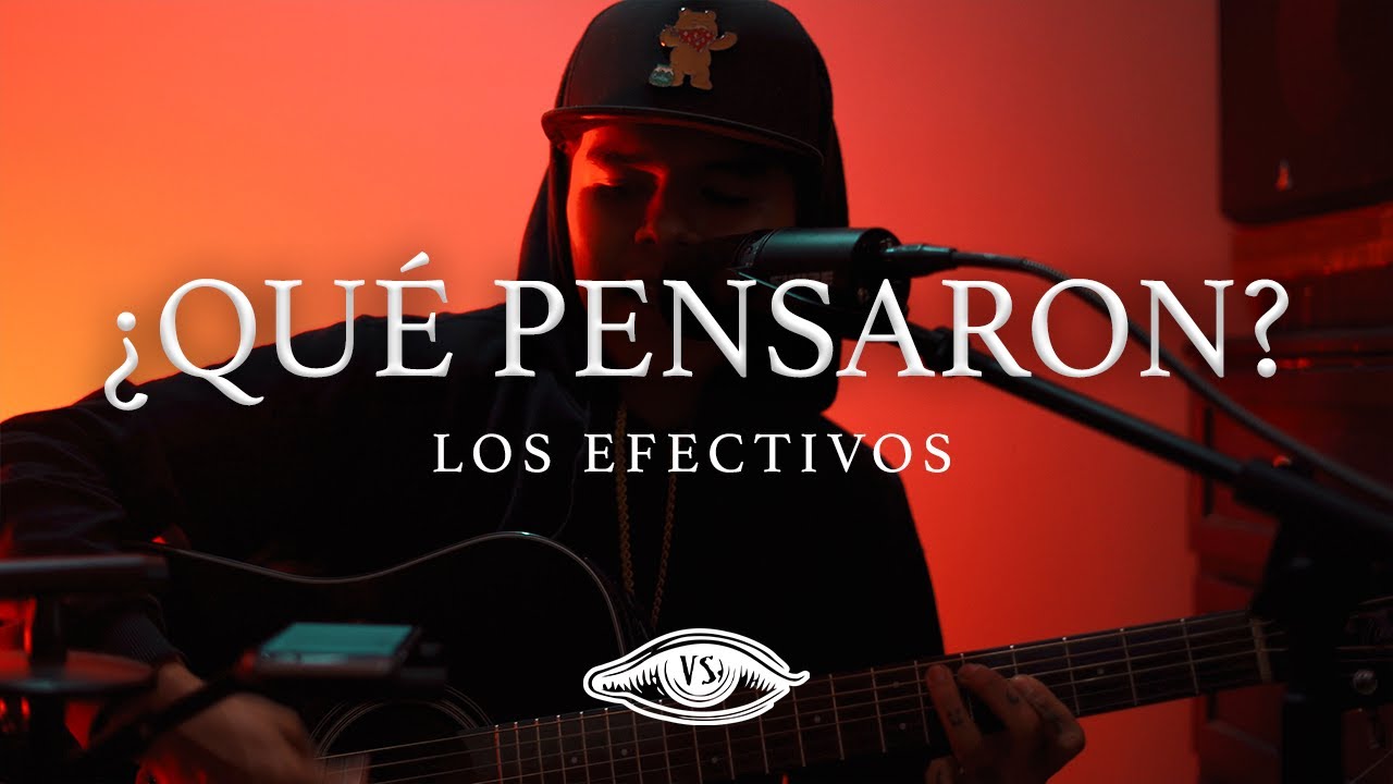Los Efectivos - Que pensaron (VisualShoot)