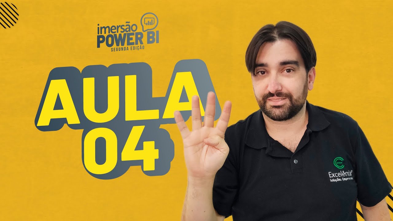 2ª - Imersão Power Bi - Aula 4