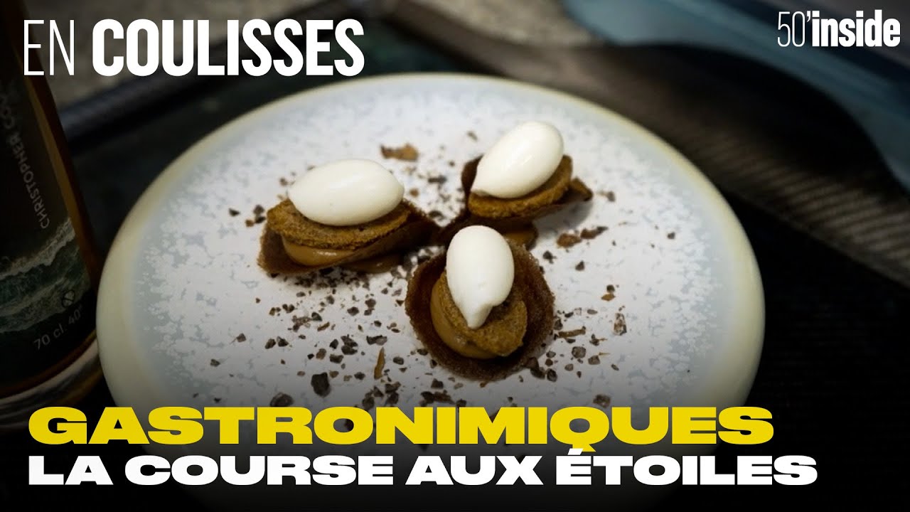Restaurant gastronomique : la course aux &eacute;toiles !  | 50'Inside | En coulisses