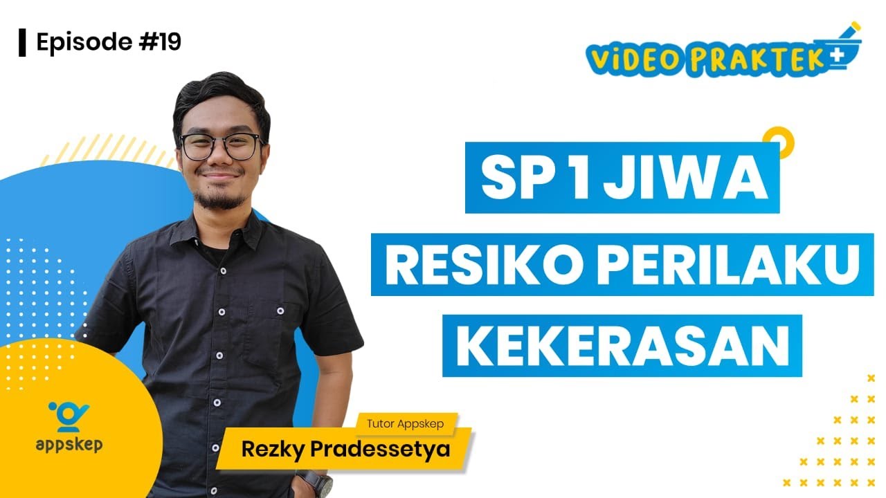 VIDEO PRAKTEK KEPERAWATAN (EPISODE 19 I SP 1 JIWA - RISIKO PERILAKU KEKERASAN)