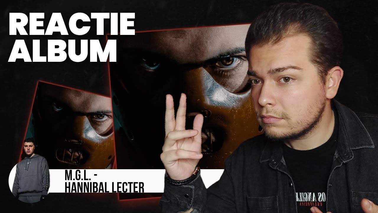 M.G.L. - HANNIBAL LECTER | REACTIE | Albumul de debut al lui M.G.L. este..