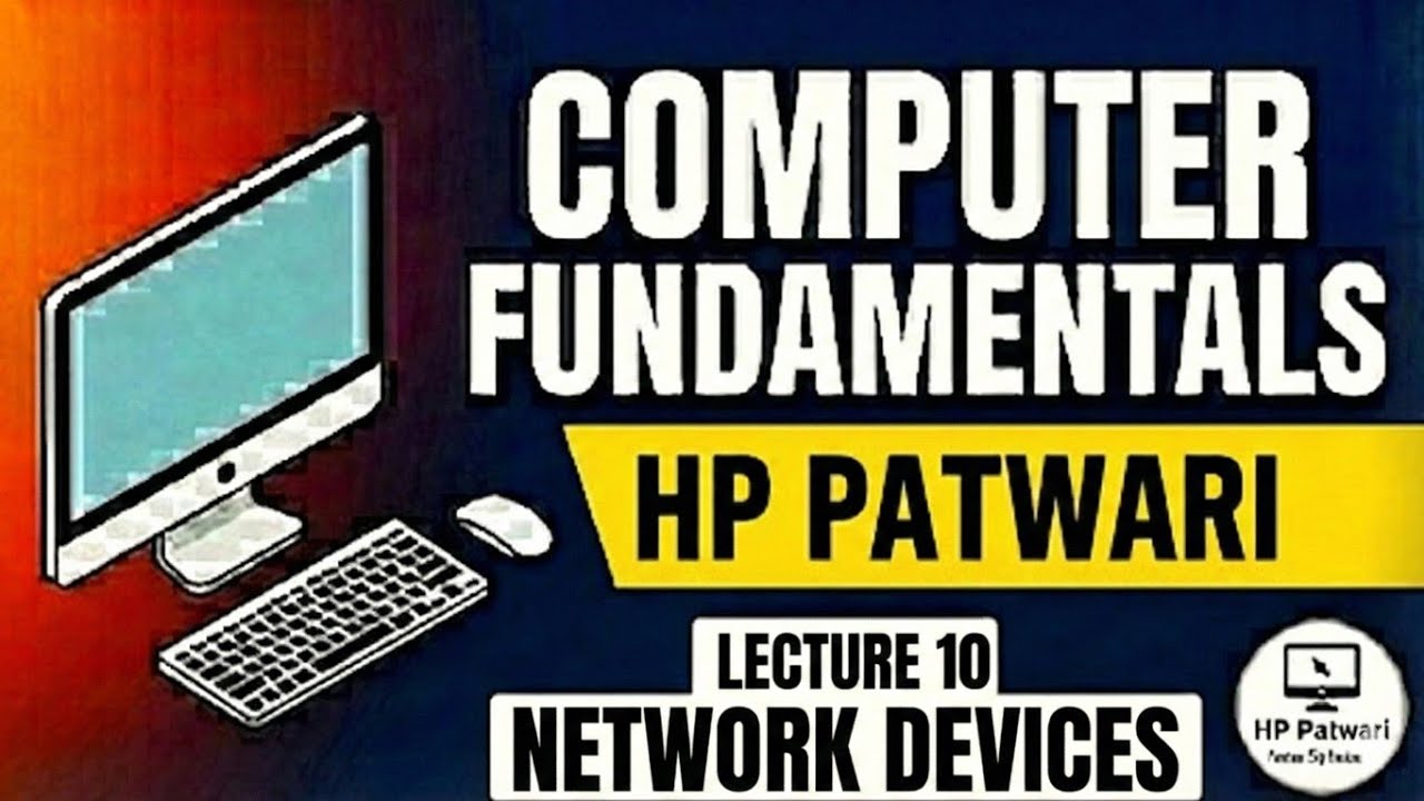 Computer Fundamentals for HP Patwari  Lecture 10  NETWORK DEVICES PART 1 HP Patwari New Syllabus