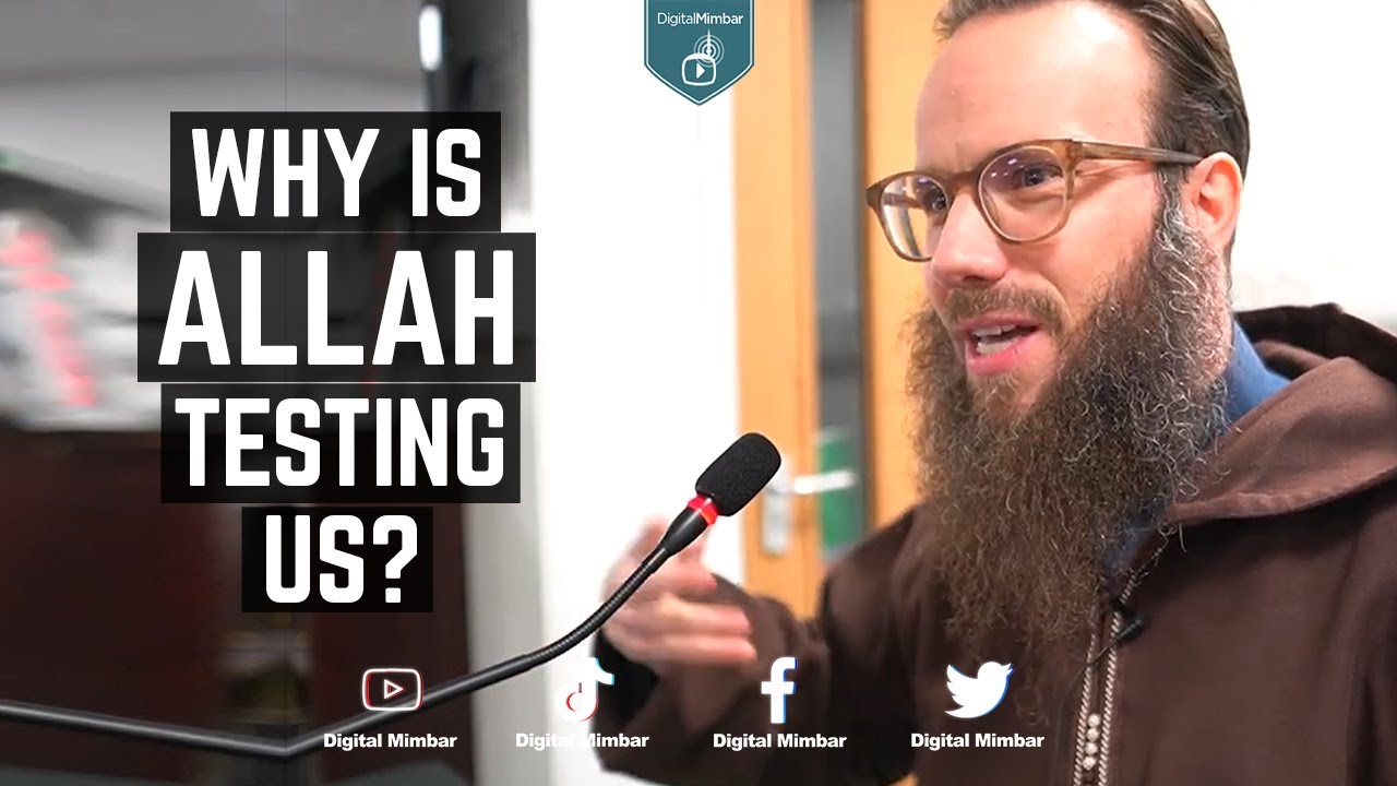 Why is Allah Testing Us? - Yusha Evans