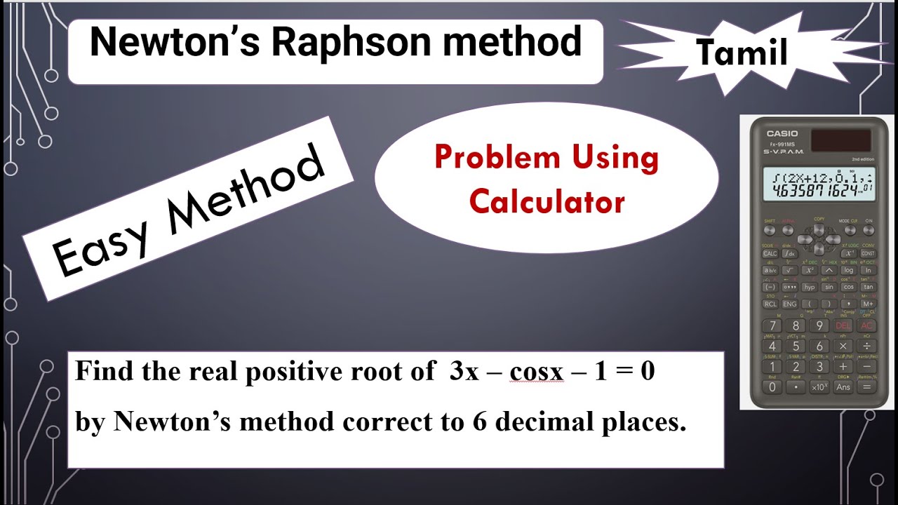 SNM|MA3251|Unit3|Newton’s Raphson method using calculator|Find the real positive root of 3x-cosx-1=0