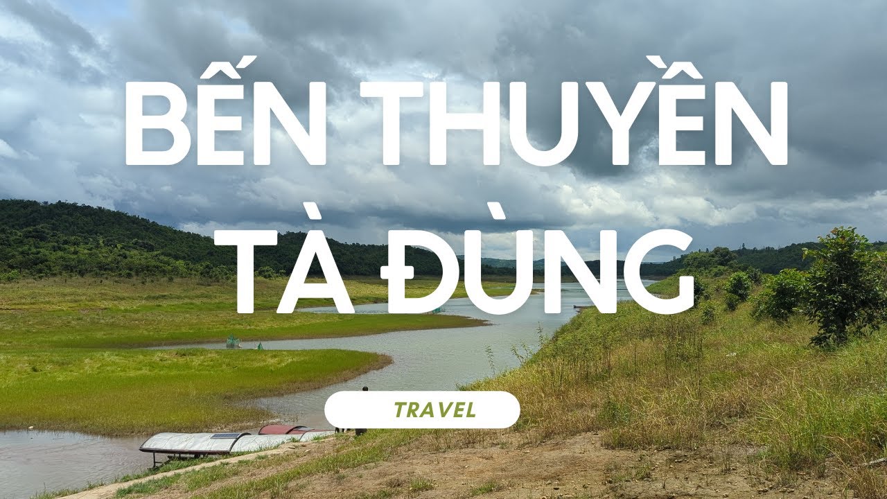 🌍Bến thuyền Tà Đùng - Tà Đùng boat dock