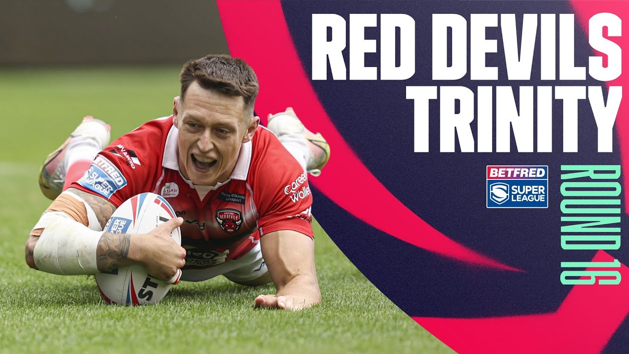 Highlights | Salford Red Devils v Trinity Wakefield , Round 16, 2022 Betfred Super League