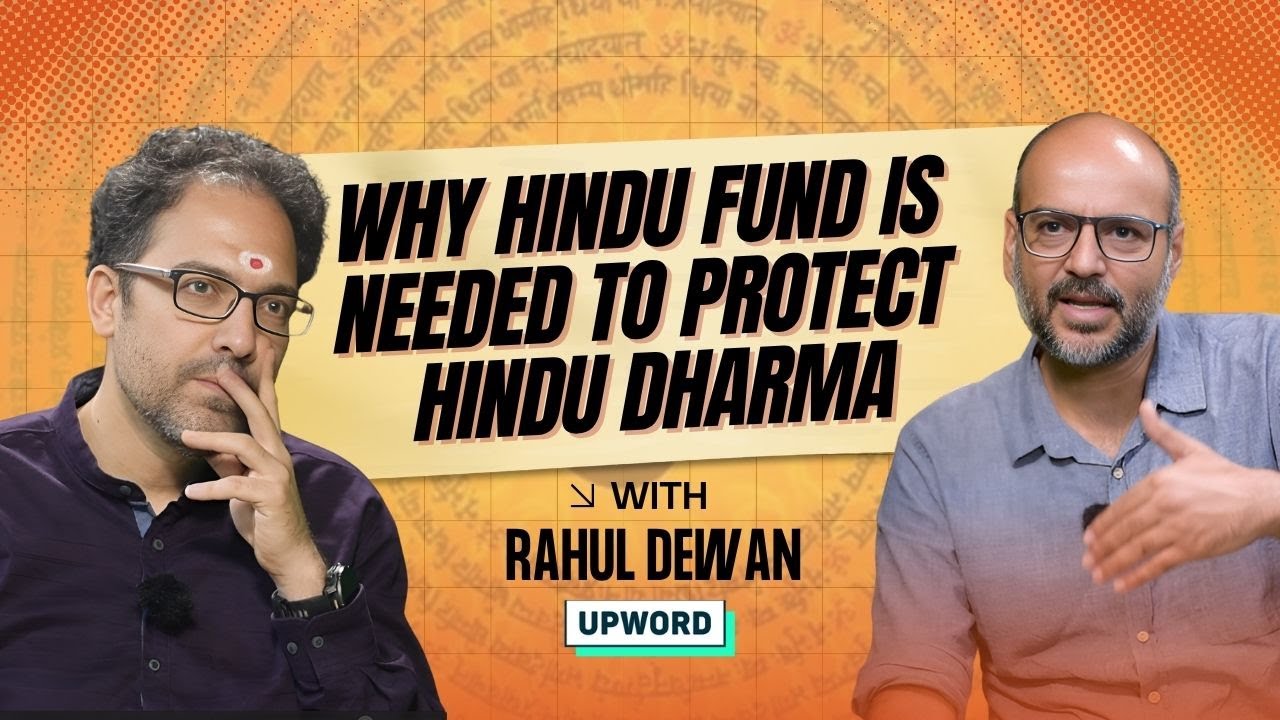 Upclose with Rahul Dewan - Challenges before Hindu society and the purpose of the Hindu Fund