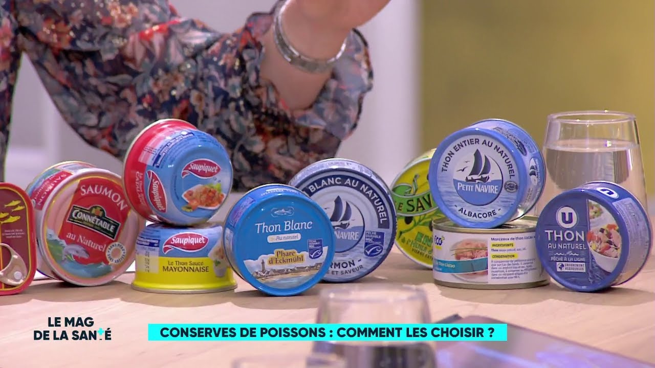 Conserves de poissons : comment les choisir ? - Le Magazine de la santé