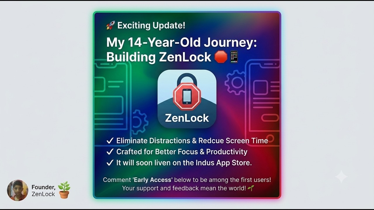 Built my 1st App at 14! 🚀 ZenLock is coming soon to Indus Appstore!