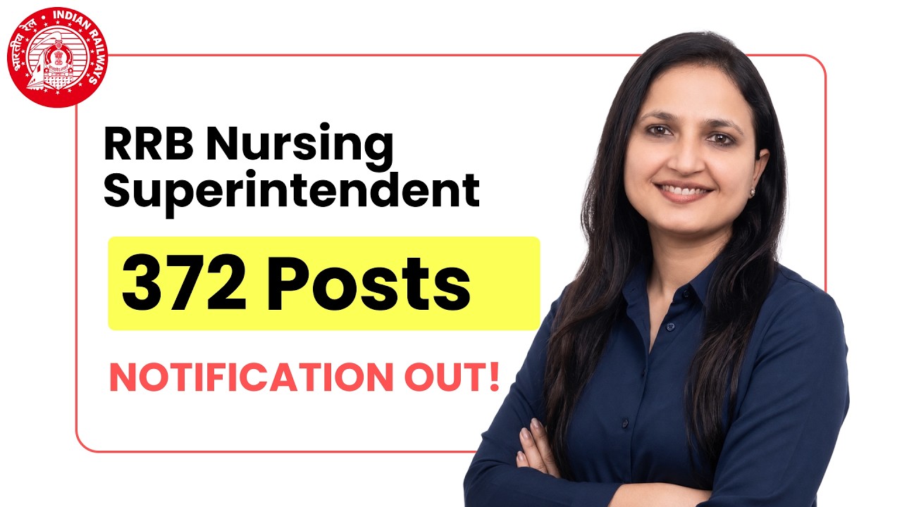 RRB Nursing Superintendent 2026 Notification Out 🔥 | 372 Posts | Complete Details