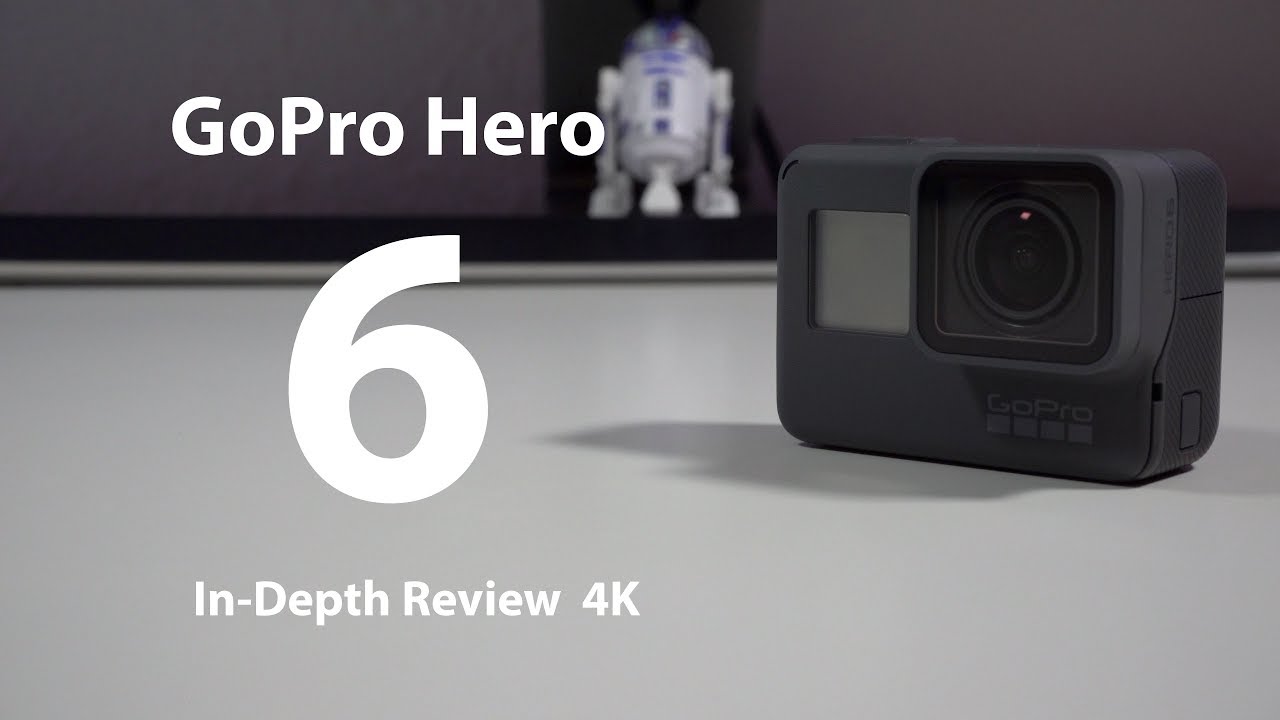 GoPro Hero 6 Black In-Depth Review 4K