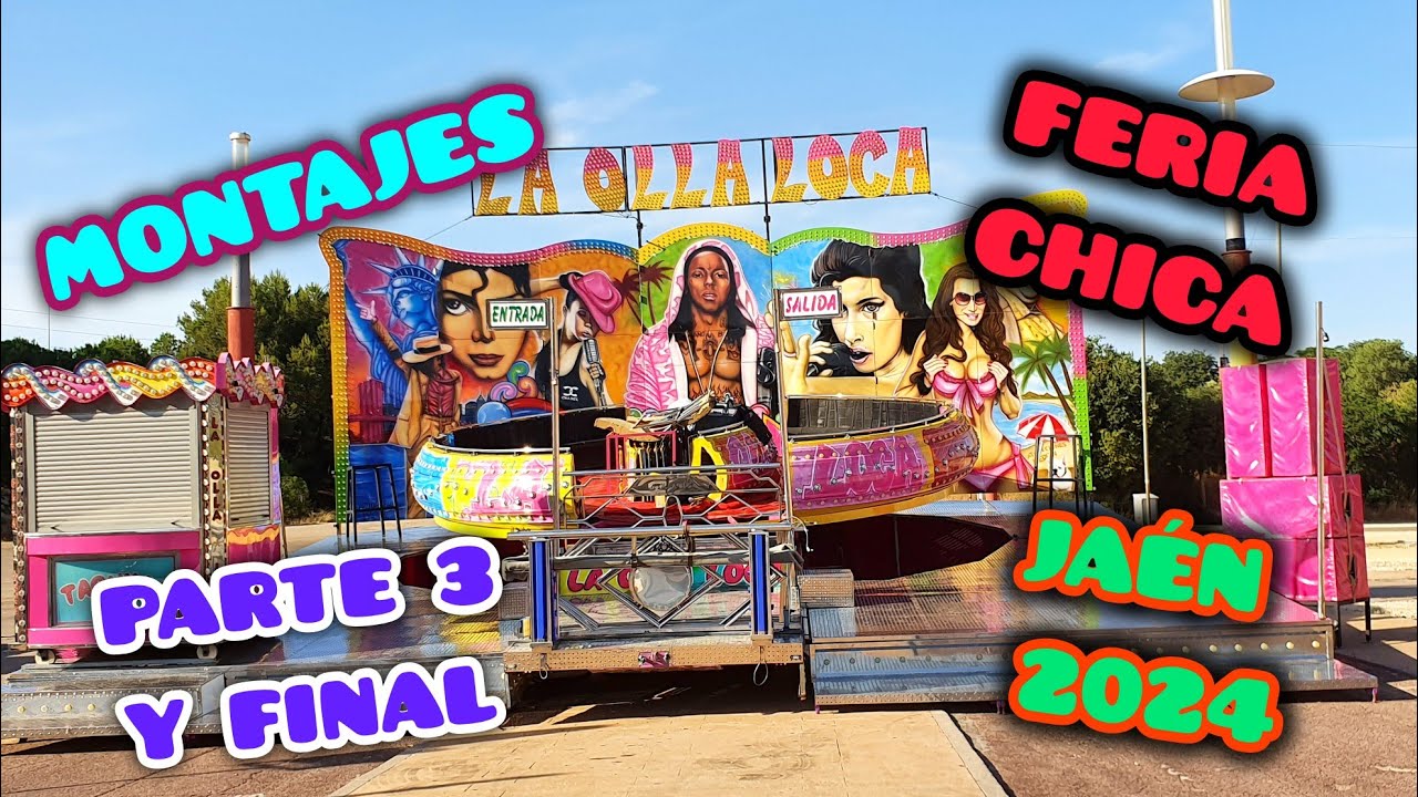 Montajes de la Feria Chica de Jaén 2024 - Parte 3 y final.