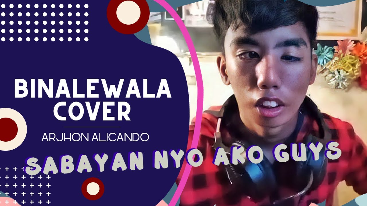 BINALEWALA COVER || ARJHON ALICANDO