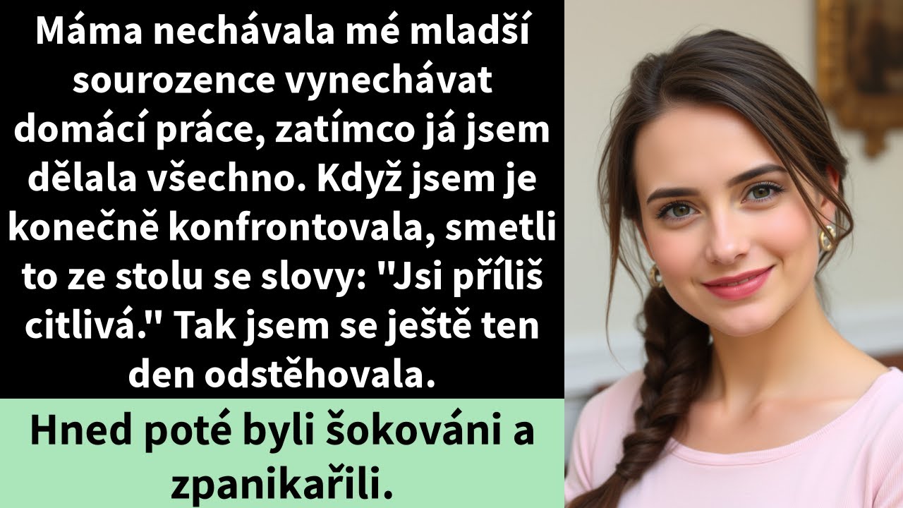 Máma nechávala mé mladší sourozence vynechávat domácí práce, zatímco já jsem dělala všechno.
