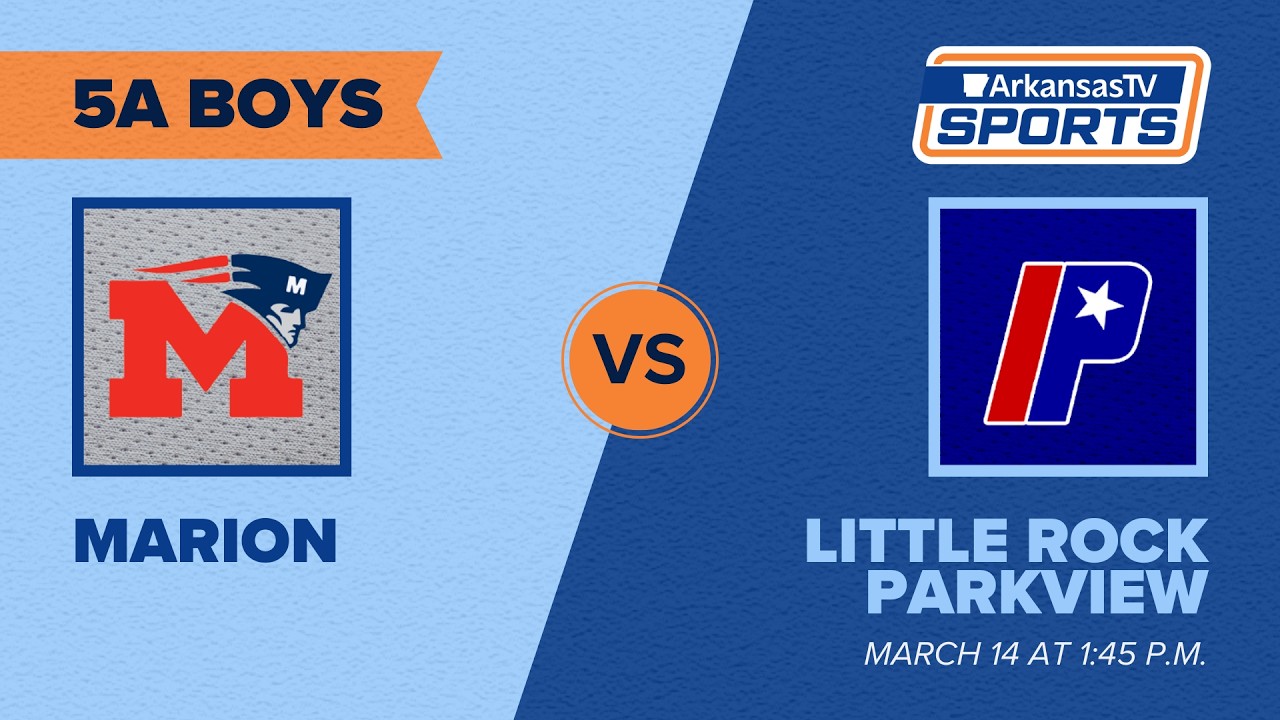 Arkansas TV Sports 2026 Basketball State Finals: 5A Boys -  Marion vs. Little Rock Parkview