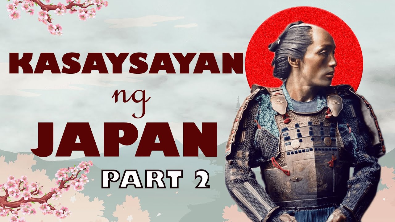 KASAYSAYAN NG JAPAN PART 2 (ANG TOKUGAWA SHOGUNATE:  | ANG PINAKAMAPAYAPANG PANAHON SA JAPAN)