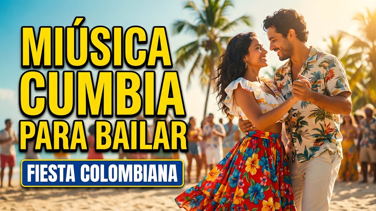 CUMBIA LATINA PARA DISFRUTAR | Música Cumbia Para Bailar | Mix de Cumbias