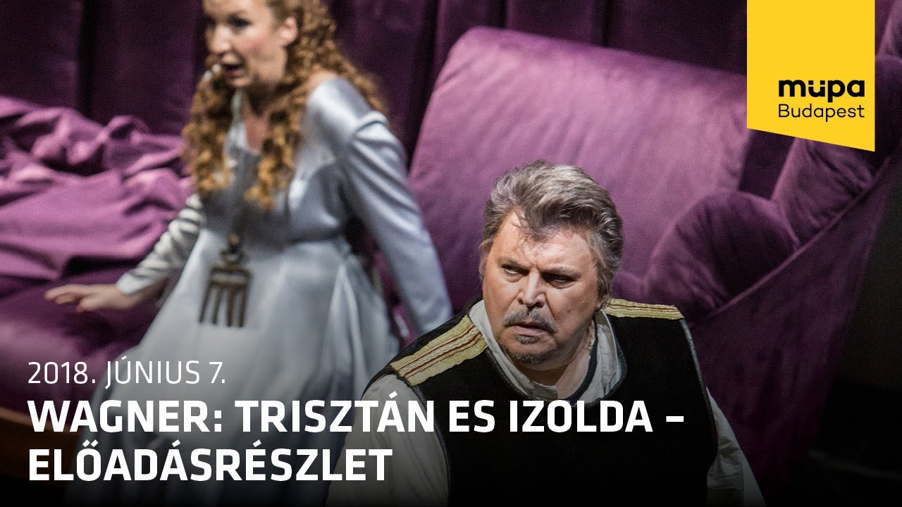 Wagner: Trisztán es Izolda – előadásrészlet (Live at Müpa Budapest)