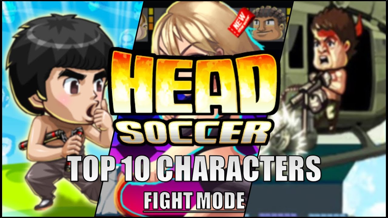 Top 10 Best characters for Fight Mode: Head Soccer (2018)