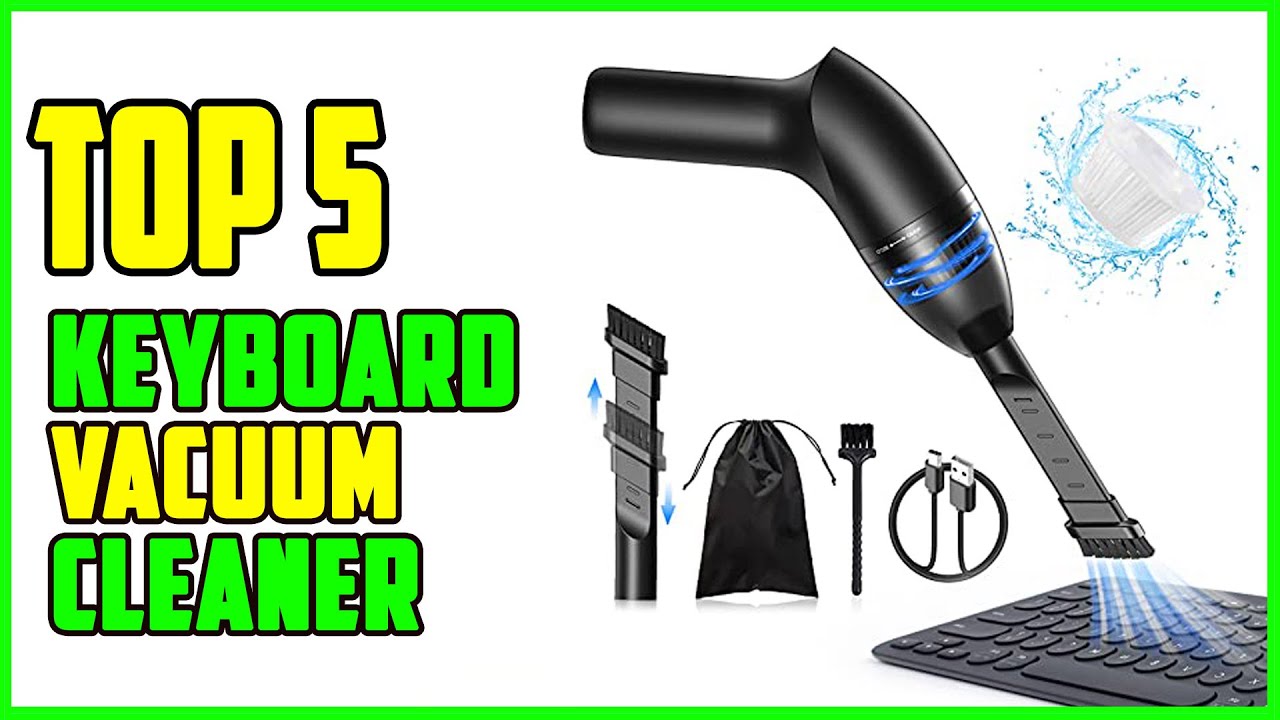 TOP 5 Best Keyboard Vacuum Cleaner 2026