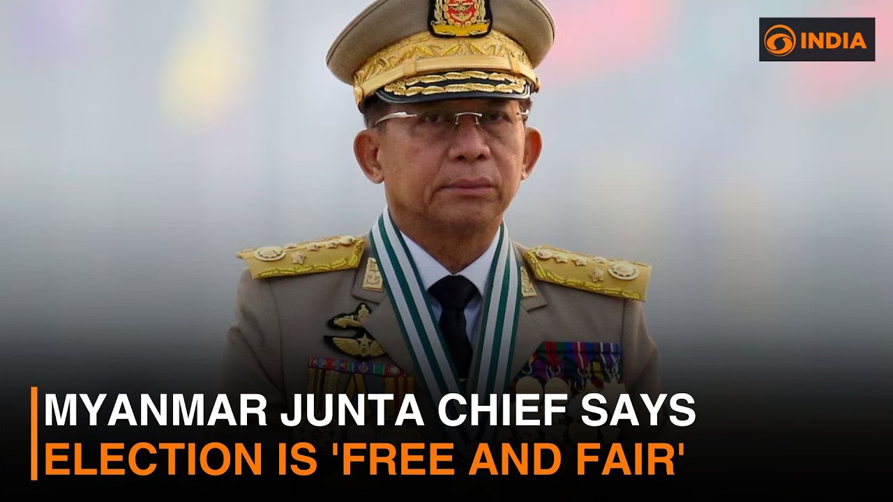 Myanmar junta chief says election is 'free and fair'