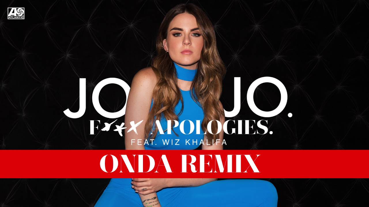 JoJo - Fuck Apologies feat. Wiz Khalifa (Onda Remix) [Official Audio]