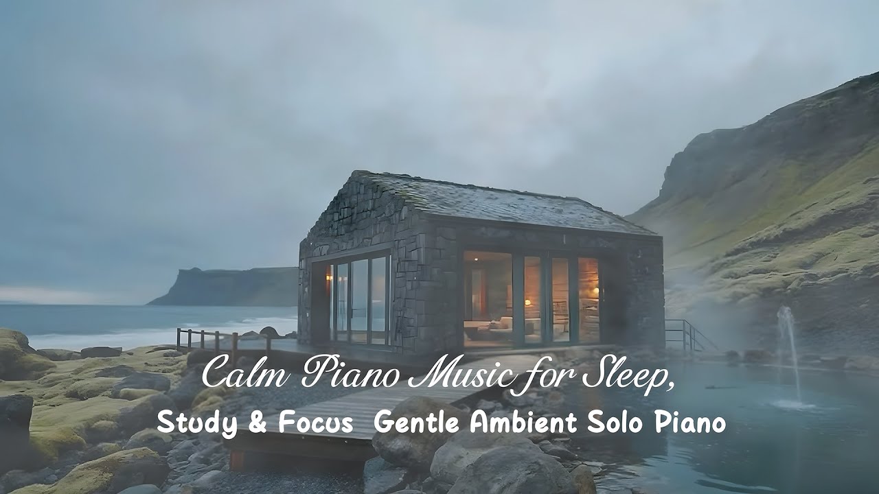 Calm Piano Music for Sleep, Study & Focus ✦ Gentle Ambient Solo Piano