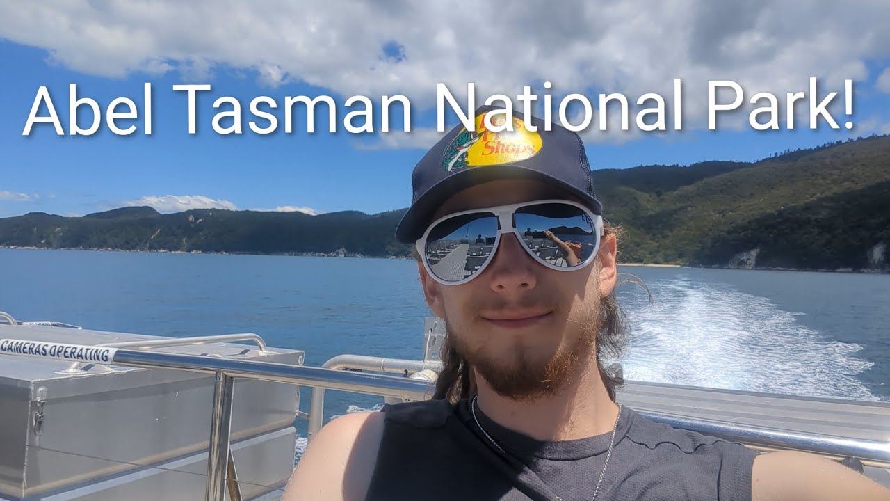 Abel Tasman National Park! South Island Part 3
