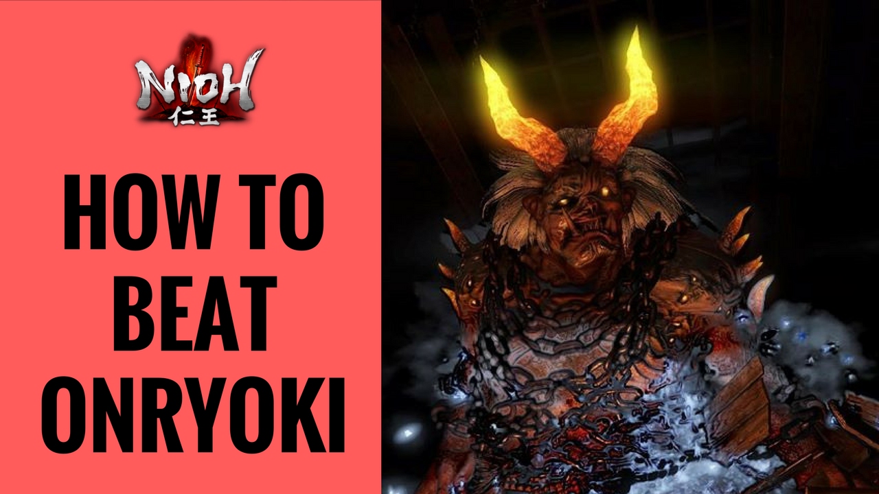 How To Beat Onryoki | Nioh First Boss