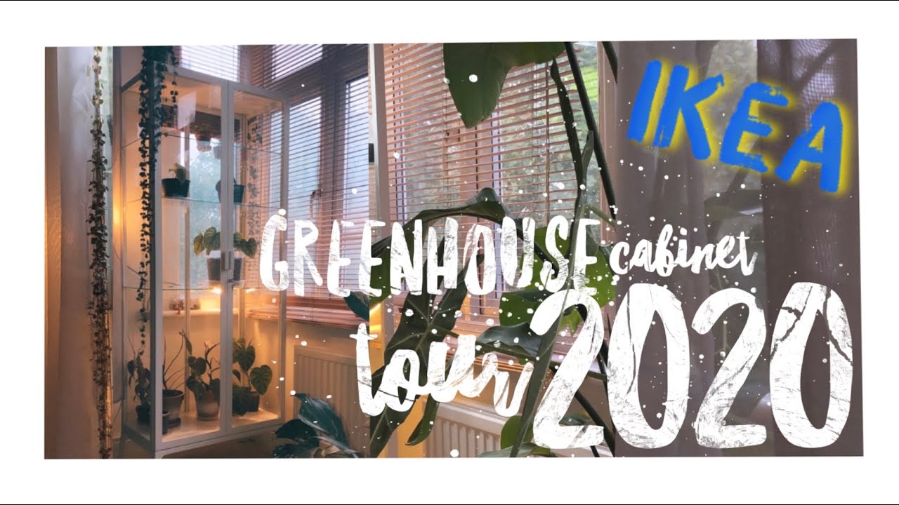 IKEA GREENHOUSE CABINET TOUR 2020