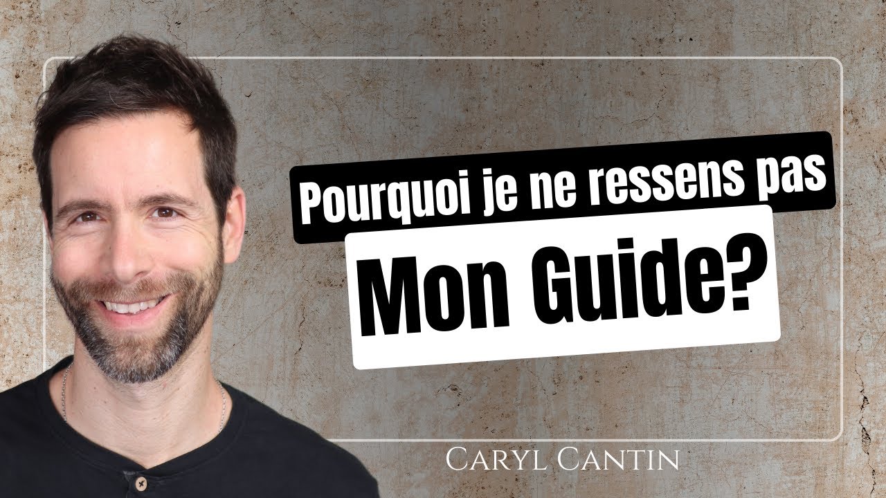 Pourquoi je ne ressens pas mon guide ?